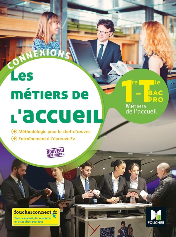 Les métiers de l'accueil 1re-Tle Bac Pro Connexions. Edition 2020