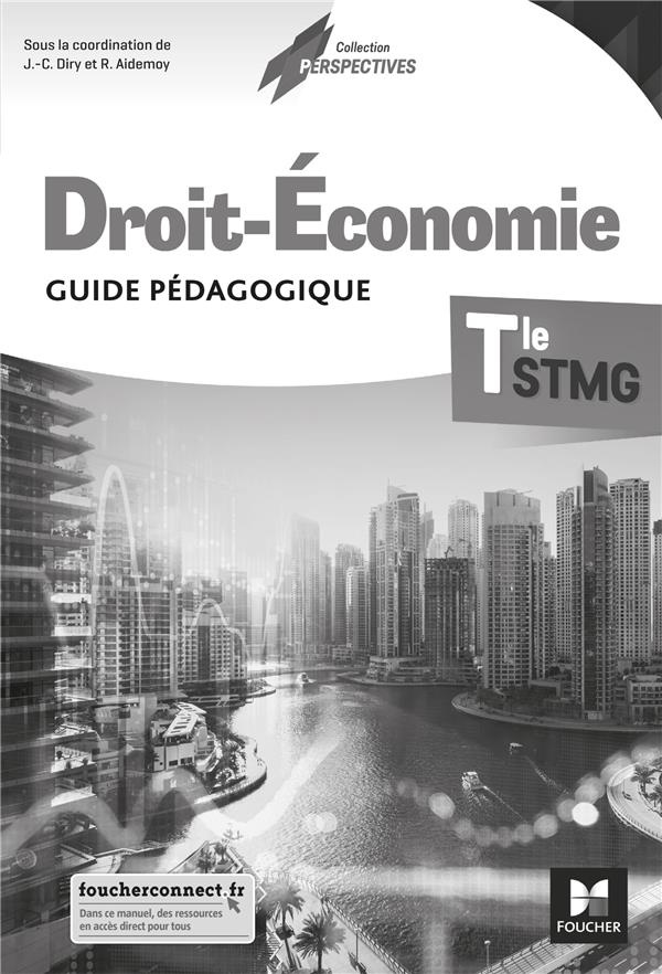 Droit-Economie Tle STMG Perspectives. Guide pédagogique, Edition 2020