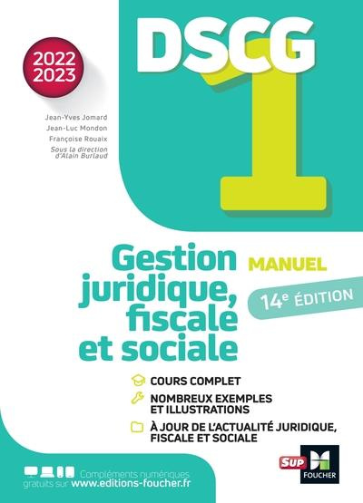 Tout le DSCG 1, Gestion juridique, fiscale et sociale. Edition 2022-2023