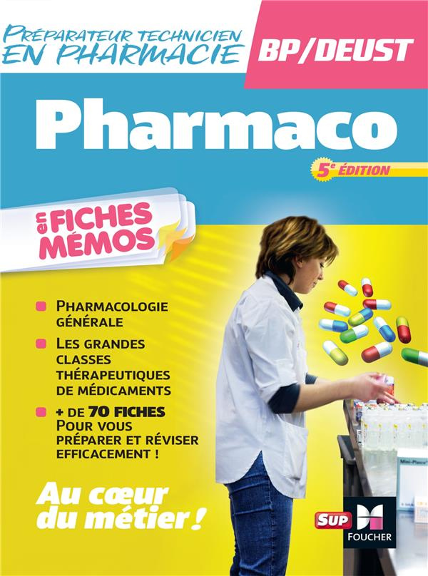Pharmacologie en fiches mémos. Préparateur en pharmacie, brevet professionnel, 5e édition
