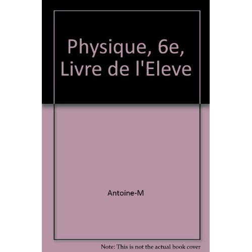 Physique, 6e, livre de l'élève