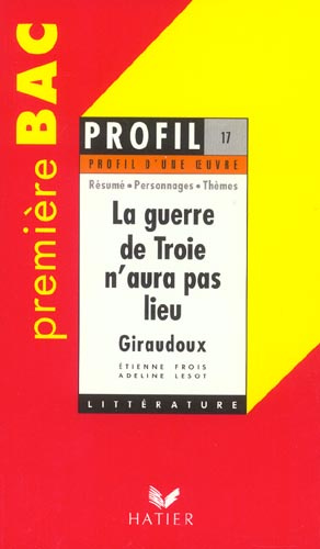 La guerre de Troie n'aura pas lieu, Giraudoux