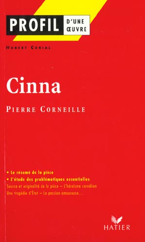 PROFIL - CORNEILLE (PIERRE) : CINNA - ANALYSE LITTERAIRE DE L'OEUVRE