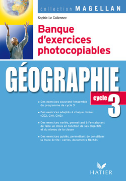 Géographie. Banque d'exercices photocopiables Cycle 3