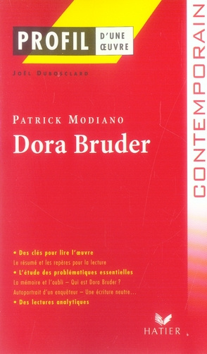 PROFIL - MODIANO (PATRICK) : DORA BRUDER - ANALYSE LITTERAIRE DE L'OEUVRE