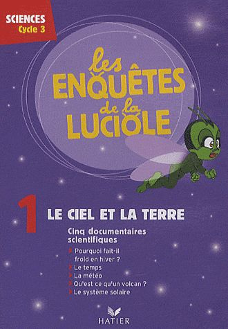 Le ciel et la Terre. Sciences cycle 3, 1 DVD