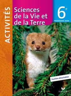 Sciences de la Vie et de la Terre 6e Activités. Programme 2009