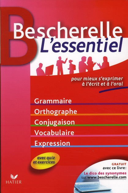 Bescherelle L'essentiel / Pour mieux s'exprimer à l'écrit et à l'oral