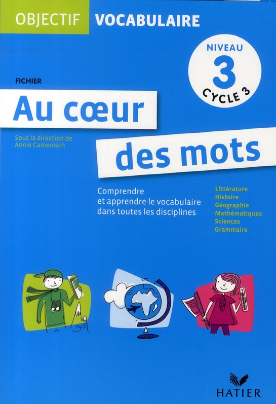 Objectif vocabulaire niveau 3 cycle 3. Au coeur des mots CM2