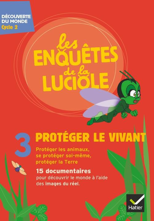 Protéger le vivant. Découverte du monde Cycle 2, 1 DVD