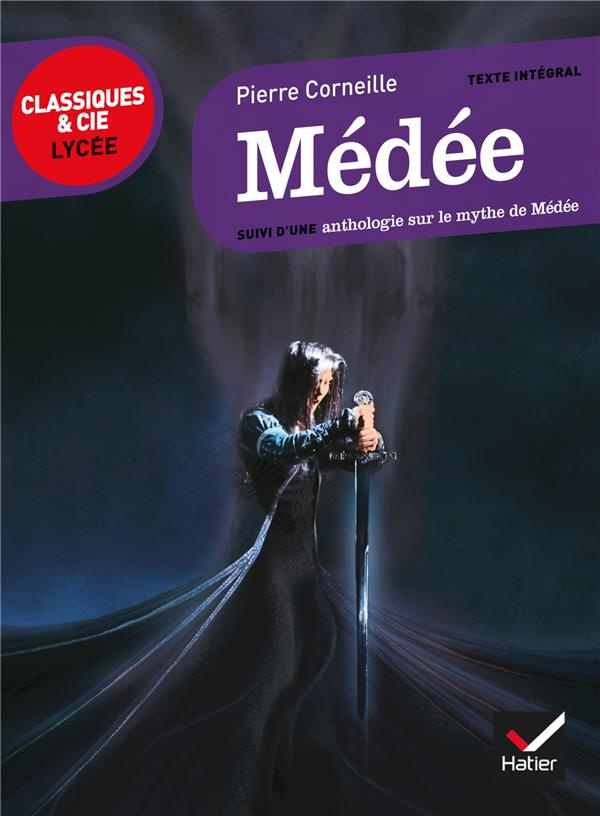 Médée. Suivi d'une anthologie sur le mythe de Médée