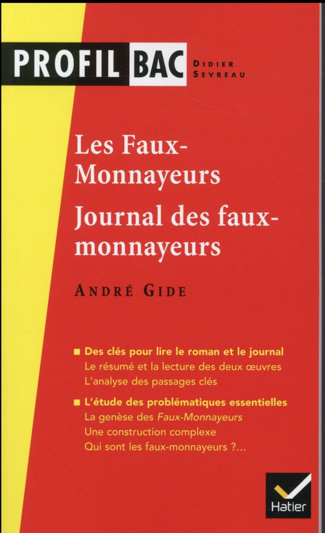 Les faux-monnayeurs (1925) ; Journal des faux-monnayeurs (1927). André Gide