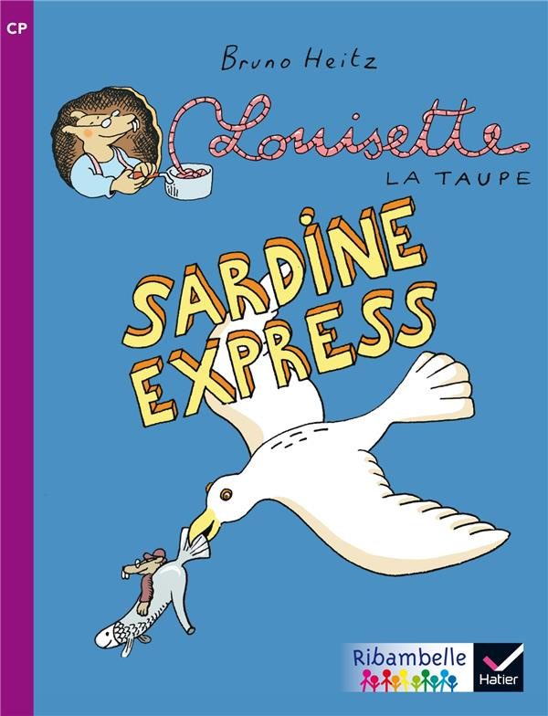 Louisette la taupe : Sardine Express. CP série violette, Edition 2014