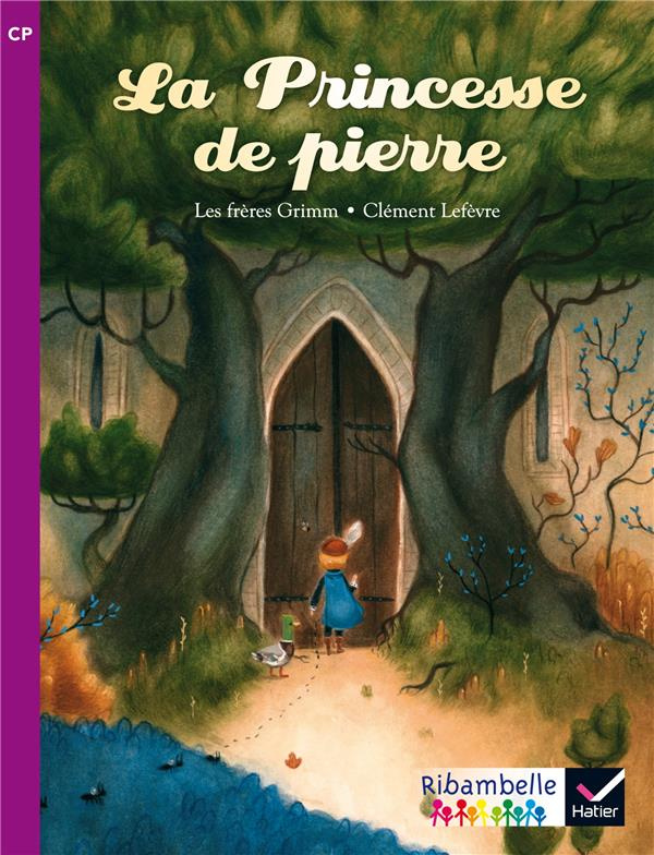 La Princesse de pierre. CP série violette, Edition 2014