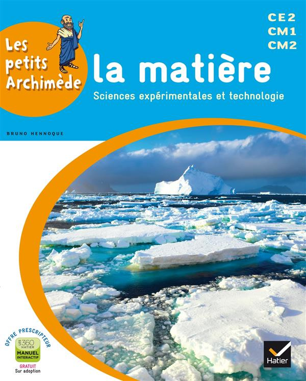La matière. Sciences expérimentales et technologie