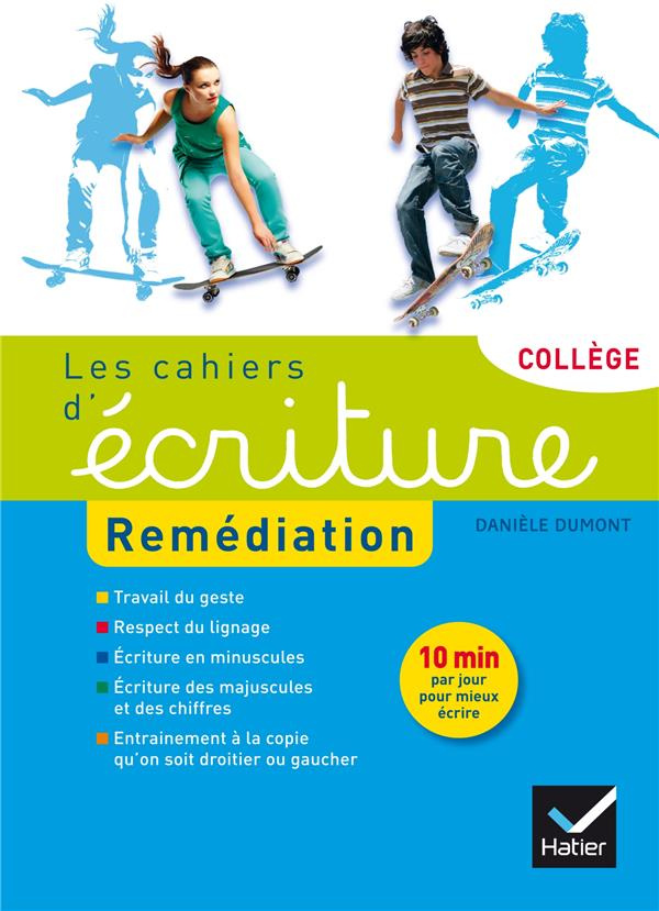 Les cahiers d'écriture collège. Remédiation