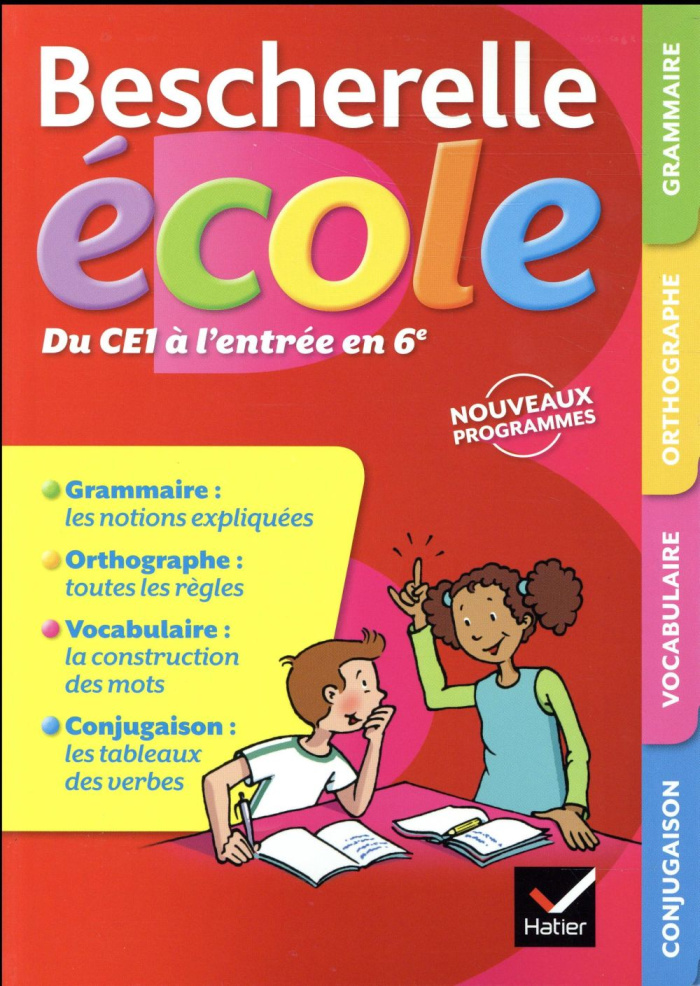 Bescherelle école du CE1 à l'entrée en 6e. Grammaire, orthographe, vocabulaire, conjugaison