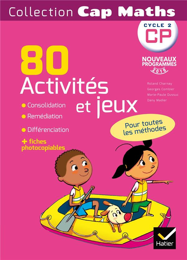 Cap Maths CP. 80 activités et jeux, Edition 2016