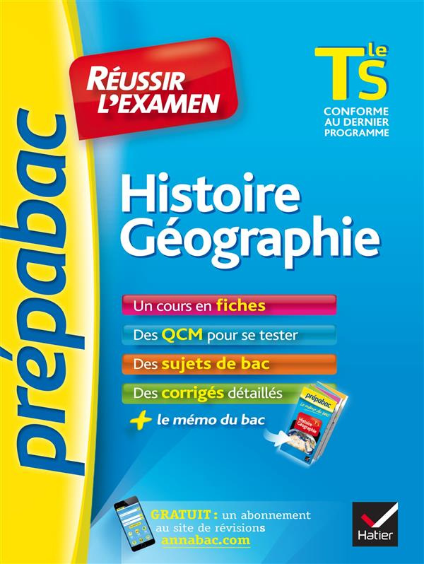HISTOIRE-GEOGRAPHIE TLE S - PREPABAC REUSSIR L'EXAMEN - FICHES DE COURS ET SUJETS DE BAC CORRIGES (T