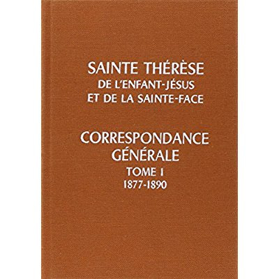 CORRESPONDANCE GENERALE DE SAINTE THERESE DE LISIEUX, TOME 1