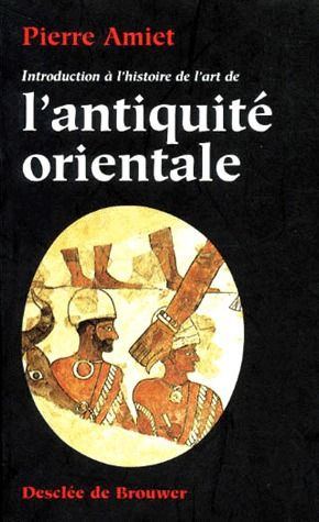 Introduction à l'histoire de l'art de l'antiquité orientale