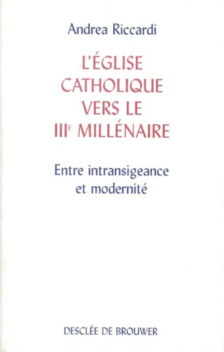L'EGLISE CATHOLIQUE VERS LE TROISIEME MILLENAIRE