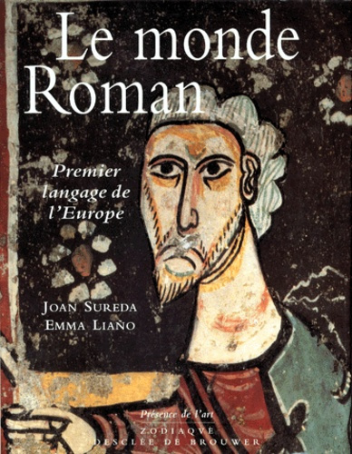 Le monde roman. Premier langage de l'Europe