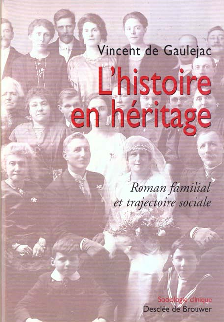 L'HISTOIRE EN HERITAGE. Roman familial et trajectoire sociale