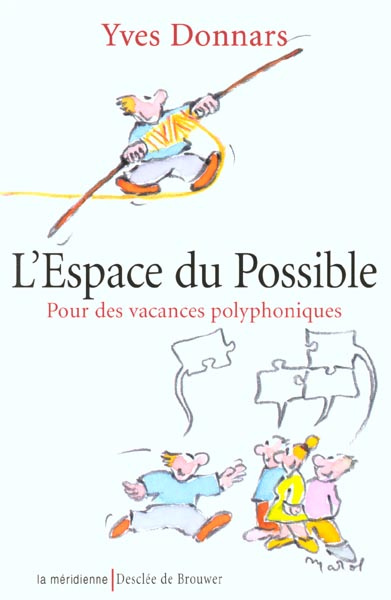 L'espace du possible. Pour des vacances polyphoniques