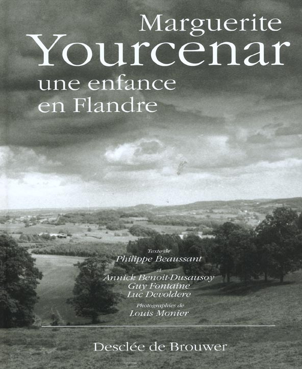 Marguerite Yourcenar. Une enfance en Flandre
