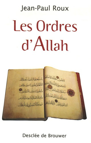 Les Ordres d'Allah. Sur l'homme, la société, la famille, la femme et les rapports avec les autres