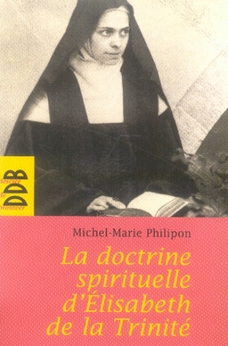 La doctrine spirituelle de soeur Elisabeth de la Trinité