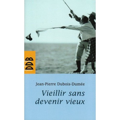 Vieillir sans devenir vieux