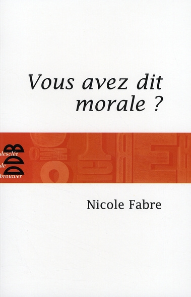 Vous avez dit morale ?