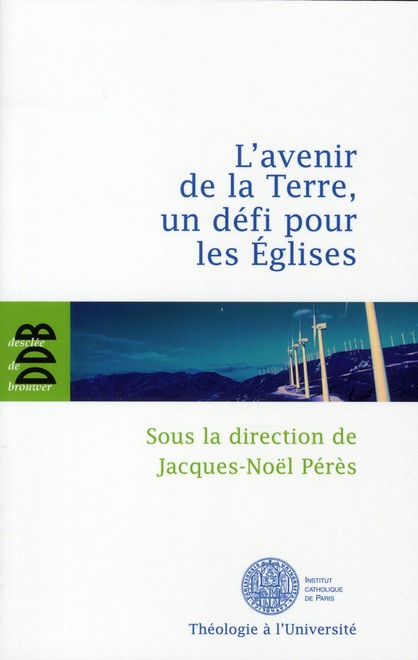 L'avenir de la terre, un défi pour les Eglises