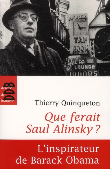 Que ferait Saul Alinsky ? L'inspirateur d'Obama