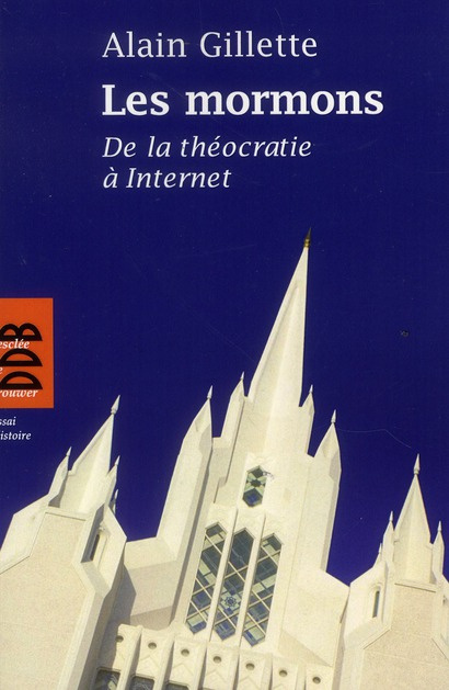 Les mormons. De la théocratie à Internet