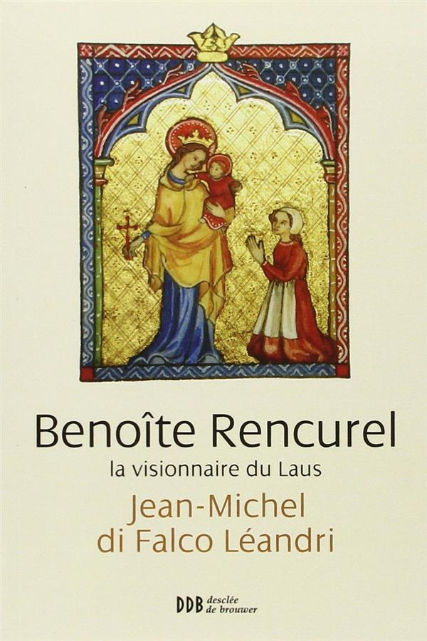 Benoîte Rencurel, la visionnaire du Laus