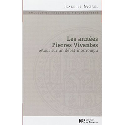 Les années Pierres Vivantes. Retour sur un débat interrompu