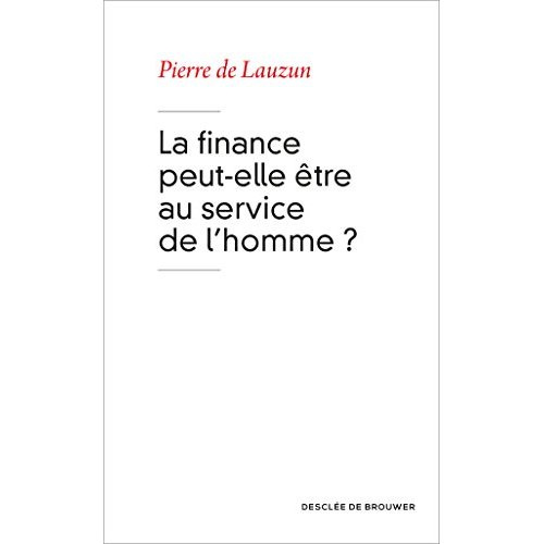 La finance peut-elle être au service de l'homme ?