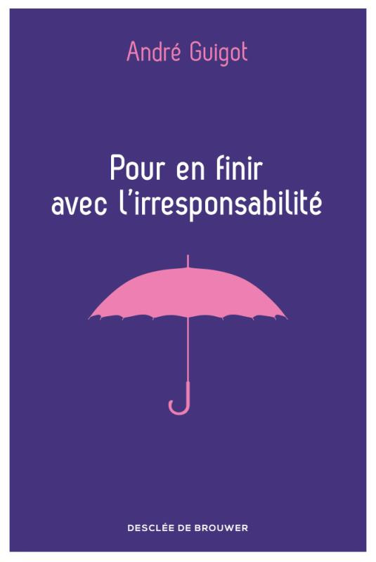 Pour en finir avec l'irresponsabilité