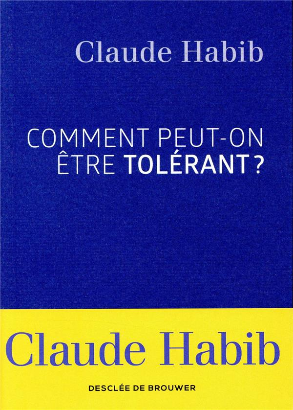 Comment peut-on être tolérant ?
