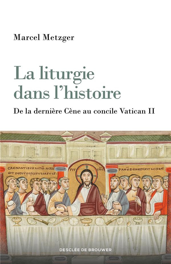 La liturgie dans l'histoire. Edition revue et augmentée