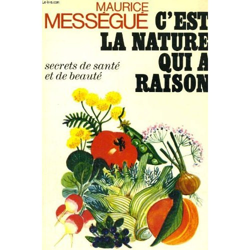 C'EST LA NATURE QUI A RAISON