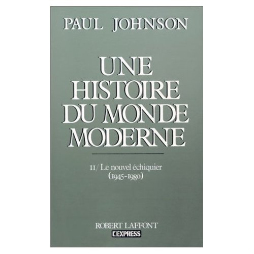 Une Histoire du Monde Moderne de 1917 aux années 1980. Tome 2, Le nouvel échiquier (1945-1980)