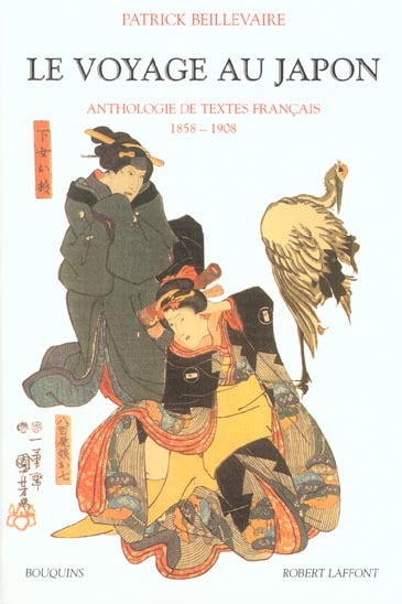 Le voyage au Japon. Anthologie de textes français 1858-1908