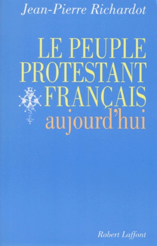 Le peuple protestant français aujourd'hui