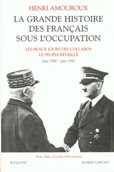 LA GRANDE HISTOIRE DES FRANCAIS SOUS L'OCCUPATION. Volume 2, Les beaux jours des collabos, Le peuple