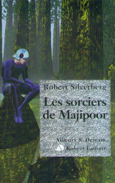 Le cycle de Majipoor Tome 5 : Les sorciers de Majipoor