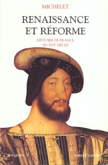 Renaissance et réforme. Histoire de France au 16e siècle